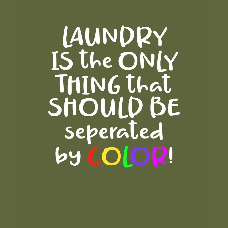 Laundry Is the Only Thing That Should Be Separated