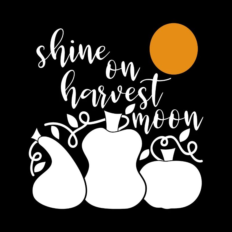 Shine on harvest moon