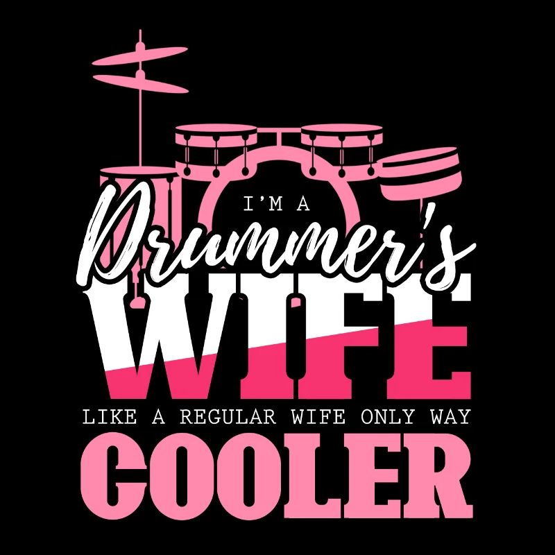 Drummers Wife - Drummer Gift