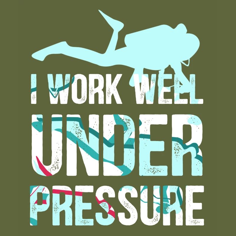 I work well under pressure - divers