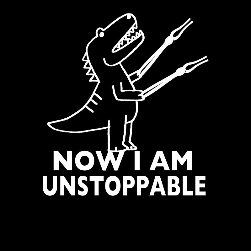 Dinosaure T-Rex UNSTOPPABLE Dino Meme Gift
