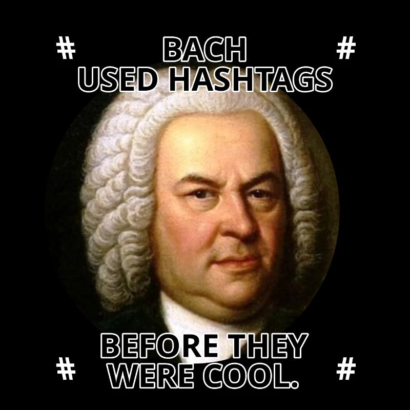 Johann Sebastian Bach Hashtags Spruch Musiklehrer