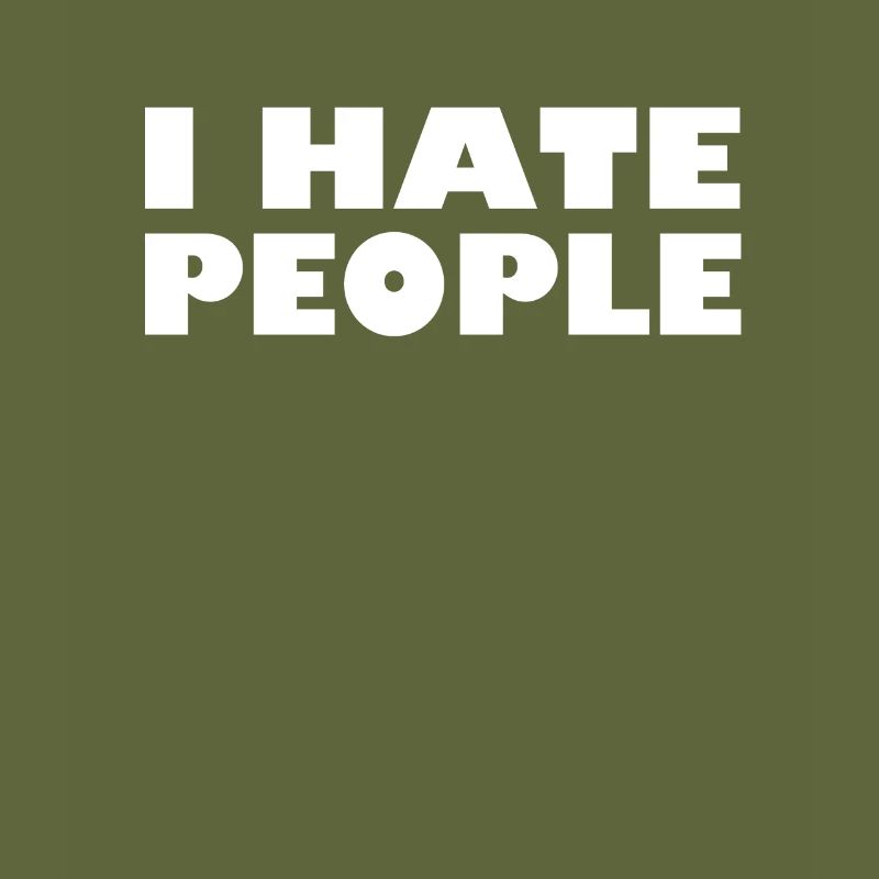 I HATE PEOPLE