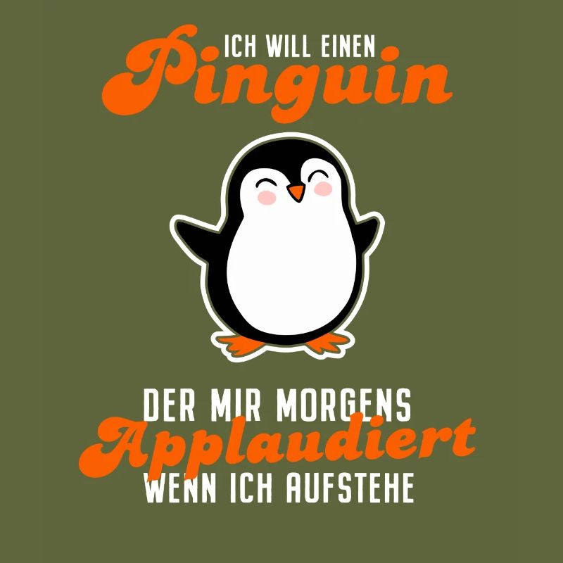 Ich Will Einen Pinguin Der Applaudiert Spruch