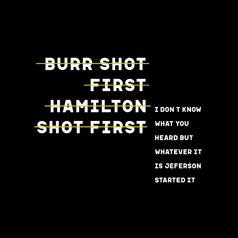 Burr Shot First Alexander Hamilton Funny