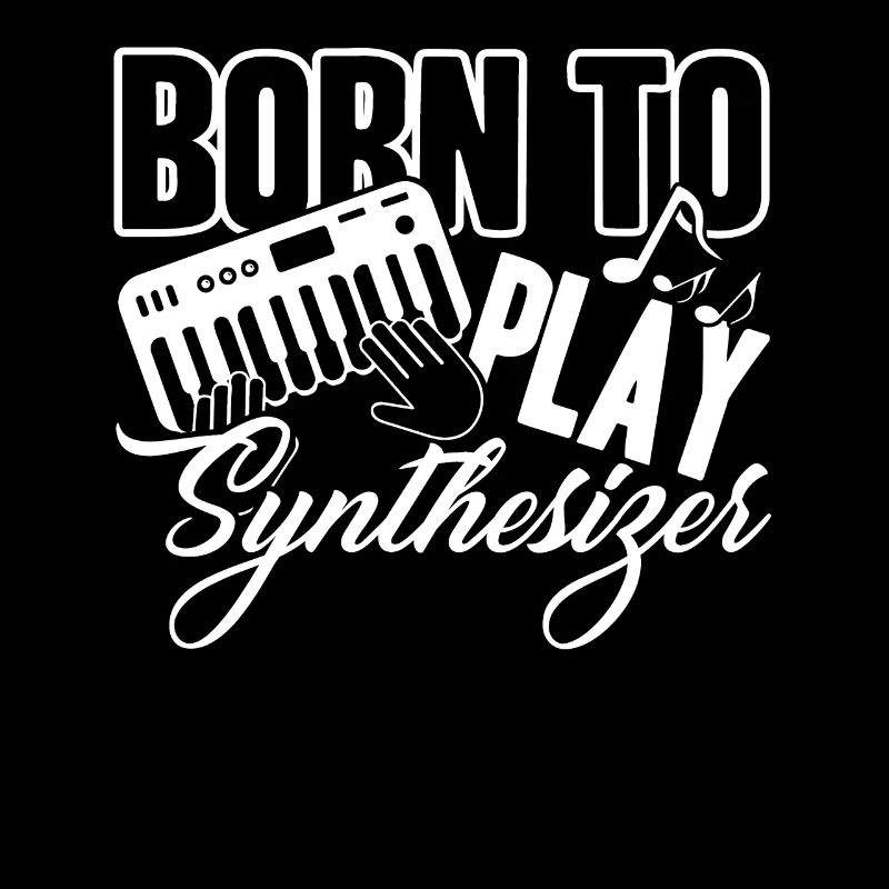 Synthesizer Born To Play Synthesizer