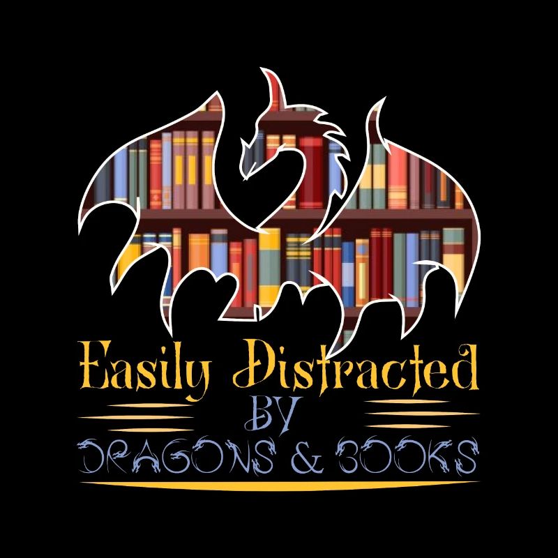 Easily Distracted By Dragons And Books aufregend