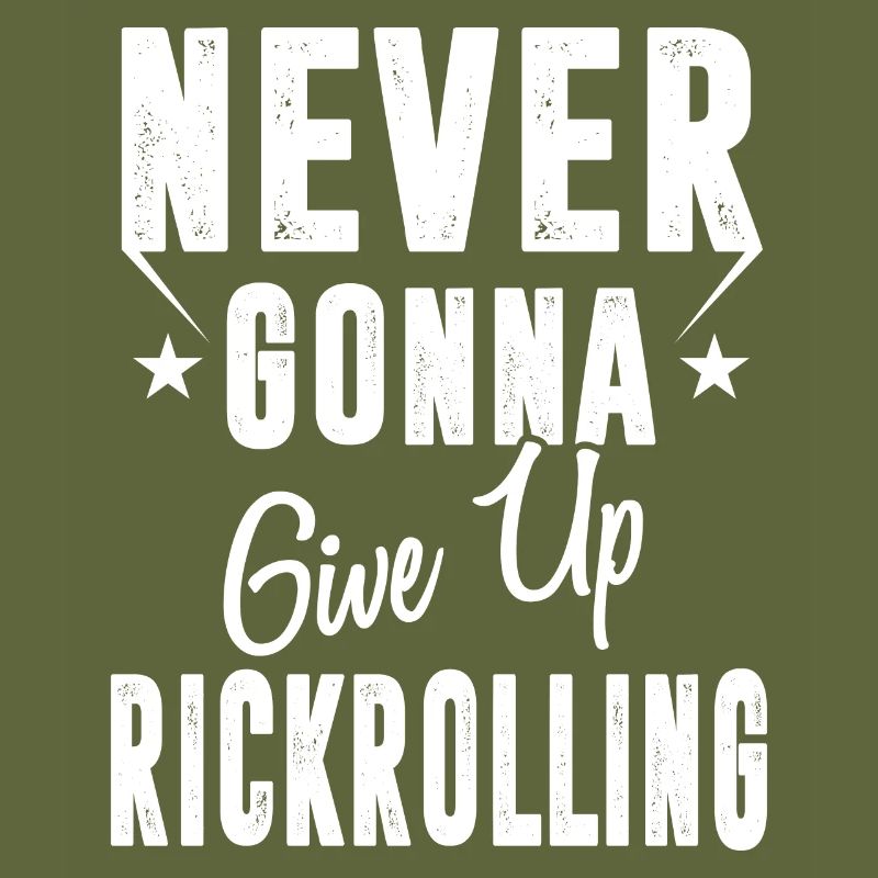 Jamais abandonner Rickrolling Funny Rick Roll