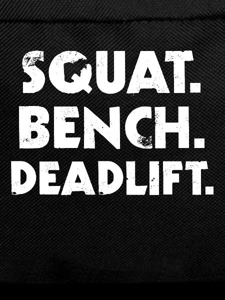 Squat Bench Deadlift