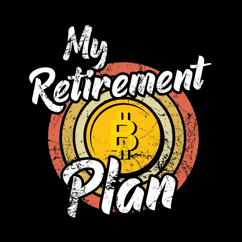 My retirement plan Bitcoin