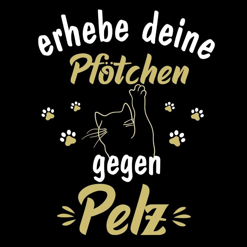 erhebe deine Pfötchen gegen Pelz