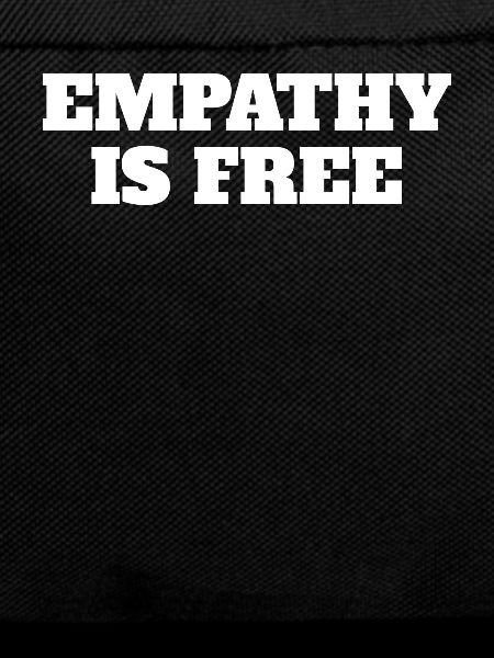 Empathy Is Free Quotes