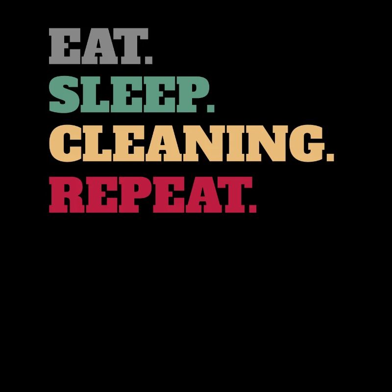 Funny Food Sleeping Cleaning Repeat
