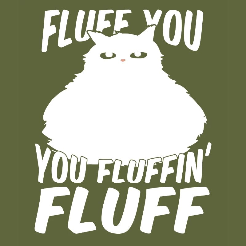 Chat fluffé - Fluff you fluffin fluffin