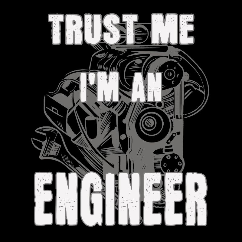 I’m an engineer
