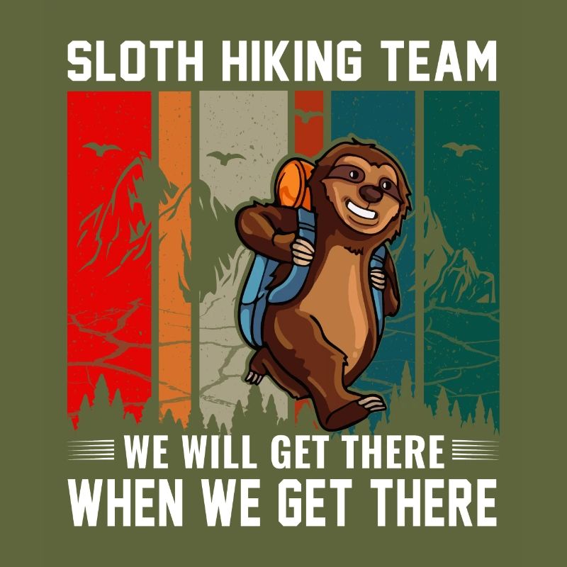 Sloth hiking team we will arrive there when