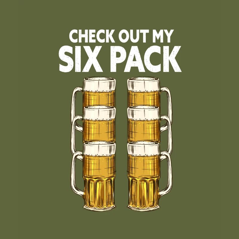 Beer version. Check - Out My Six-Pack.