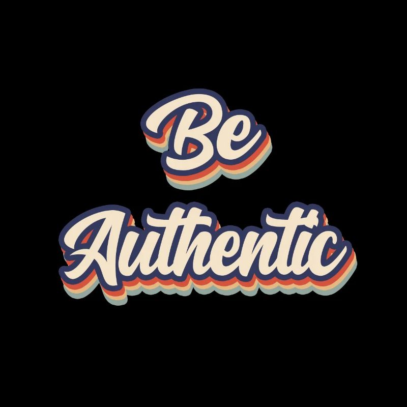 Be Authentic