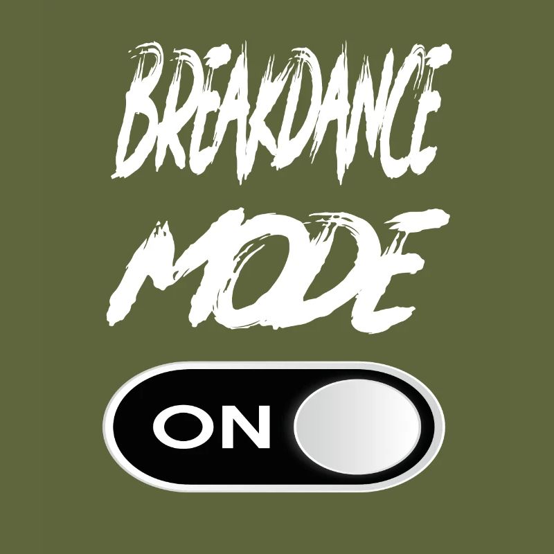 Breakdance Mode On - Breakdance Breakdance Musique