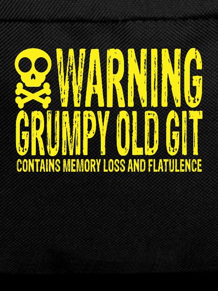 Warning Grumpy Old Git