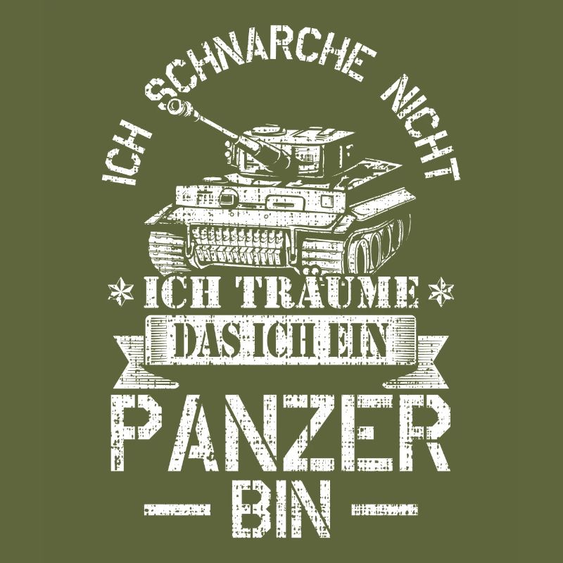 Ich schnarche nicht ich träume das ich ein Panzer