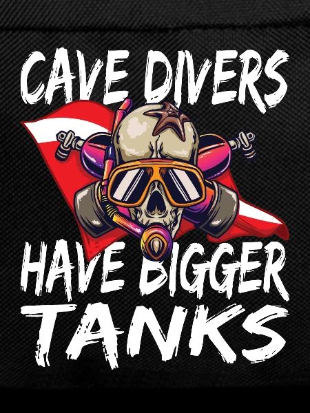 Cave Divers Have Bigger Tanks