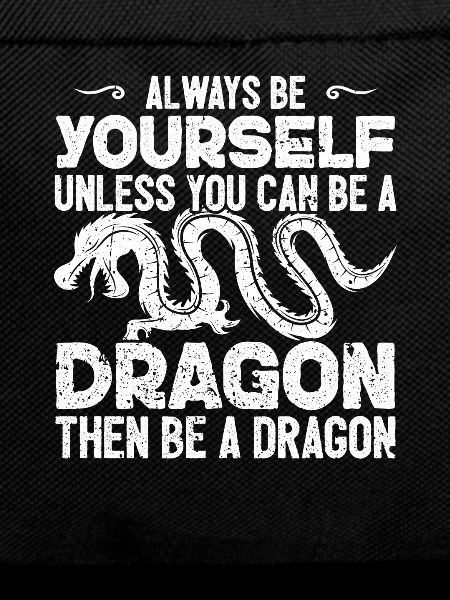 Dragon then be a Dragon