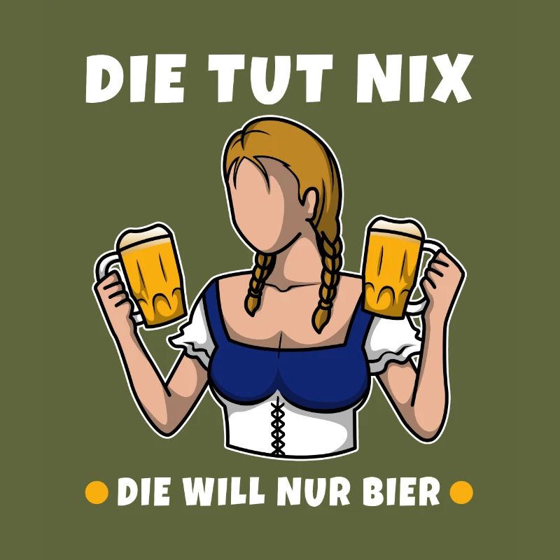 Die tut nix die will nur Bier