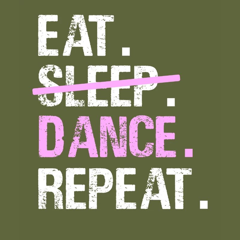 Dancing Dance - Eat Sleep Dance Repeat