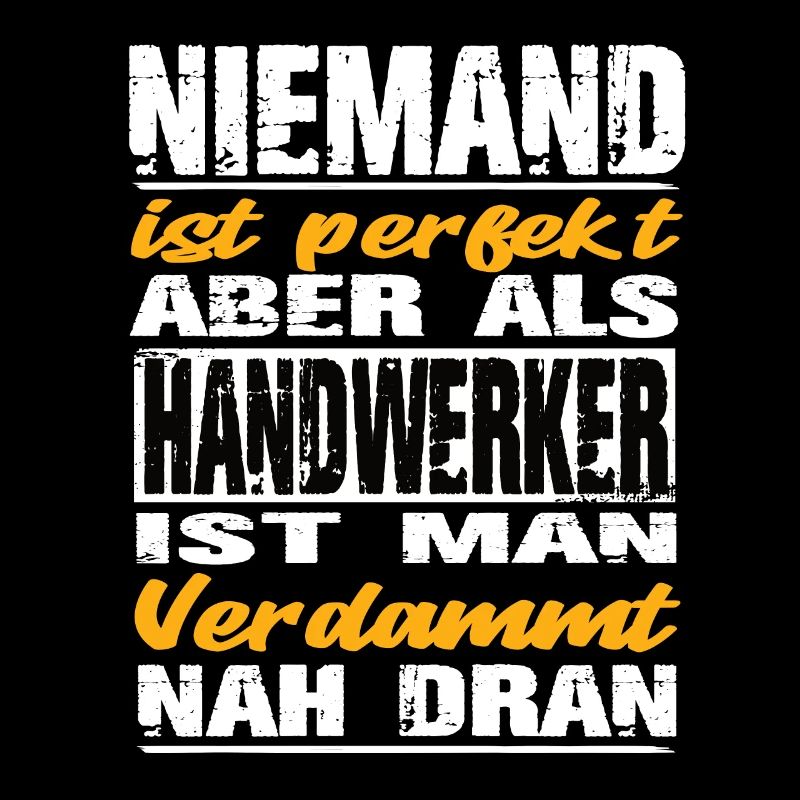 Handwerker Handwerker Sprüche Handwerk Baustelle