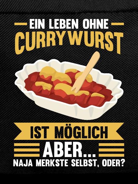 Ein Leben ohne Currywurst