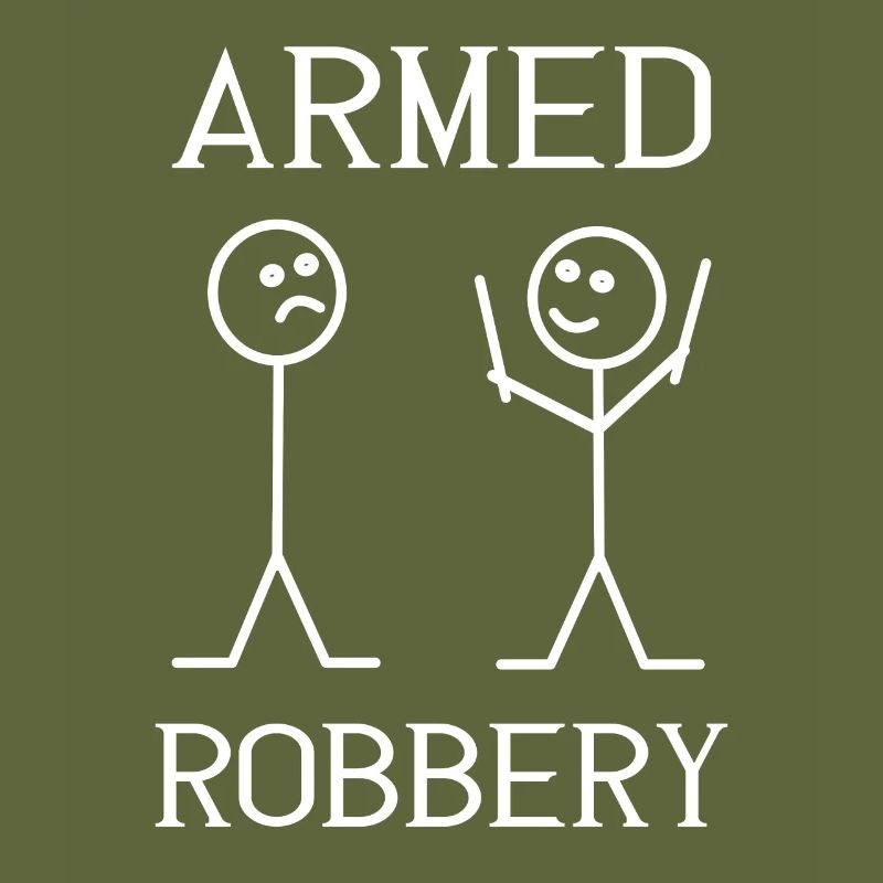 Armed Robbery - Drôles de mèmes