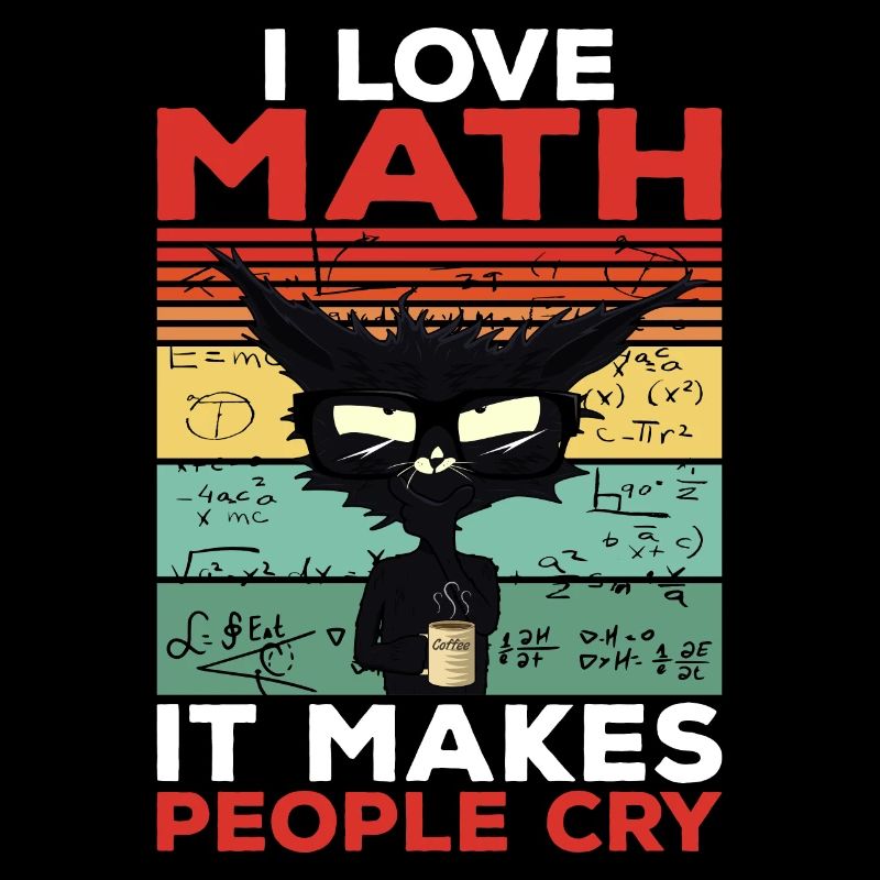 I Love Math It Makes People Cry Mathe Geschenk