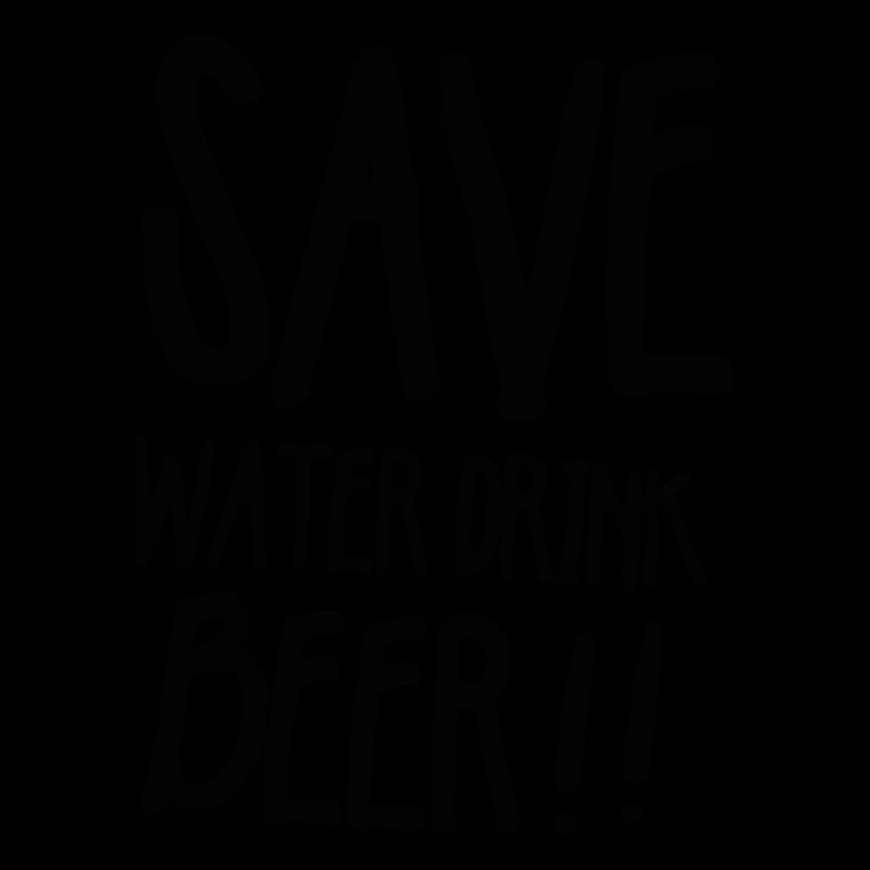 Save water drink beer