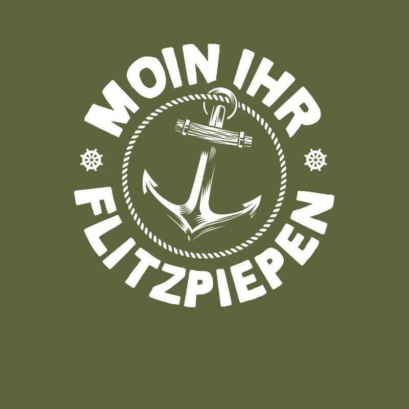 Moin Ihr Flitzpiepen Typisch Plattdeutsch Anker