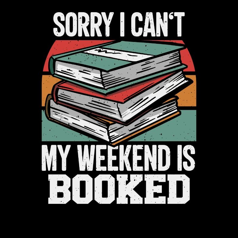 Bücher - Sorry I cant my weekend is booked