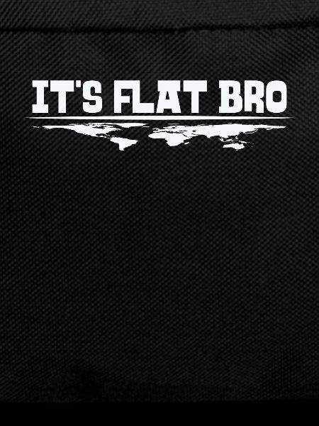 Flat, brother—that's how it is