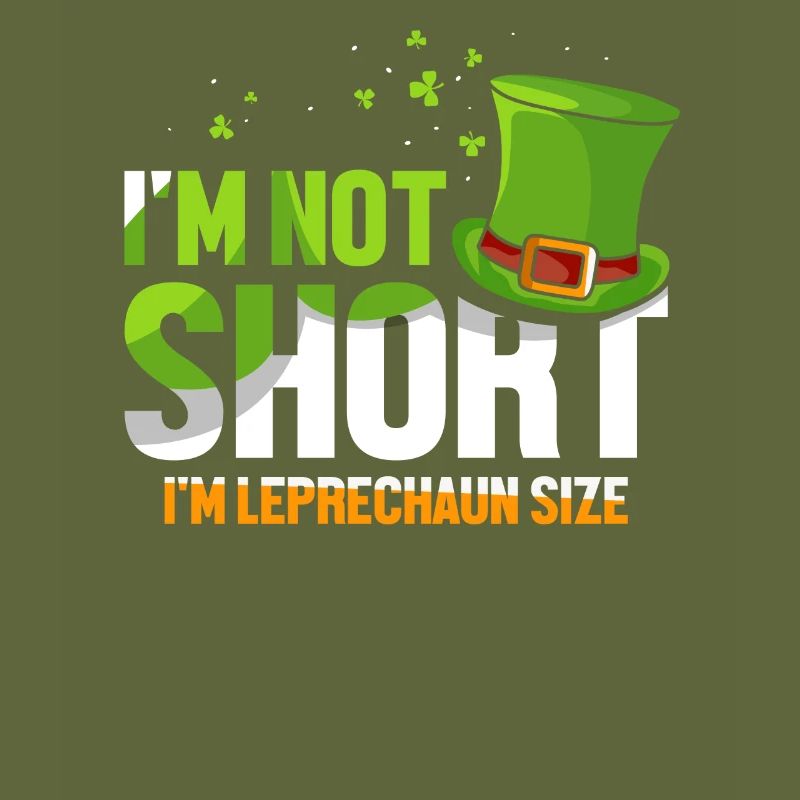 I'm not small I have leprechaun size Irish