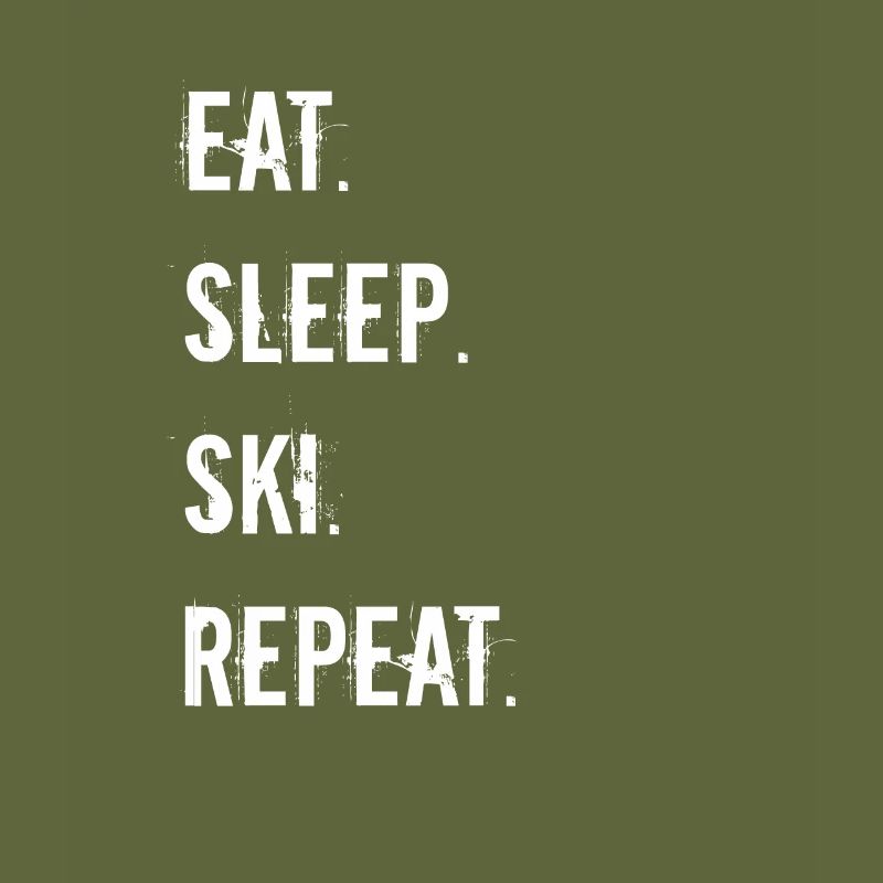 Ski - manger. Dormir. ski. répéter.