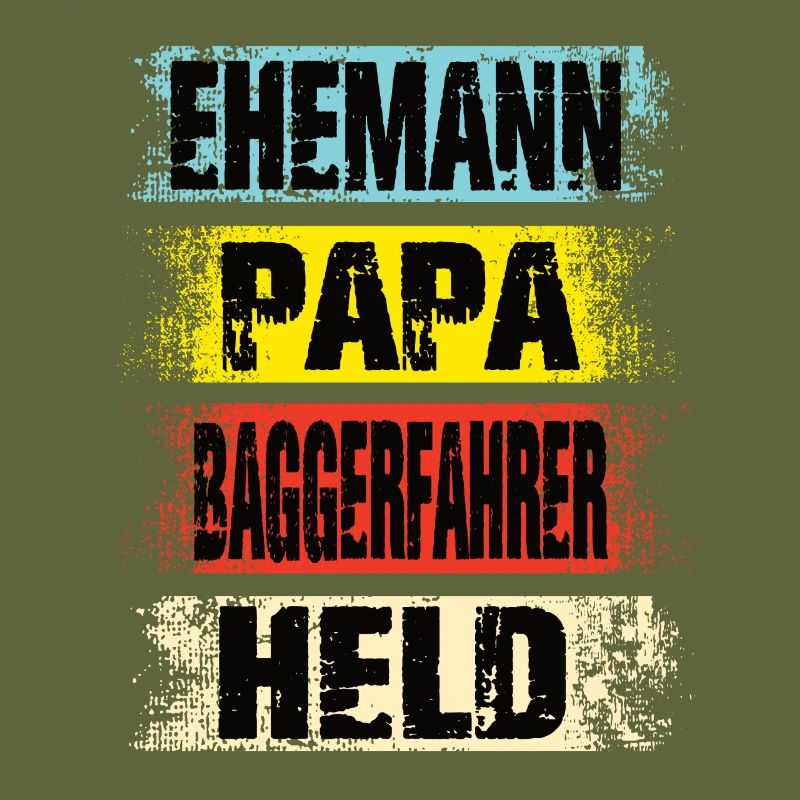 Ehemann Papa Baggerfahrer Held