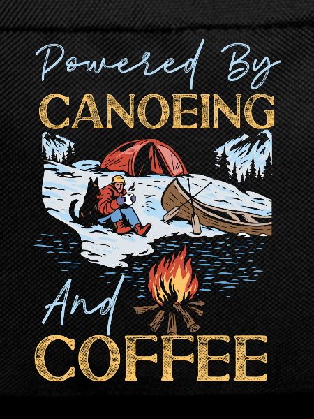 Canoe Canoeing Coffee Powered By
