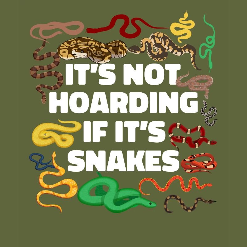 Snake Serpent It'S Not Hoarding If