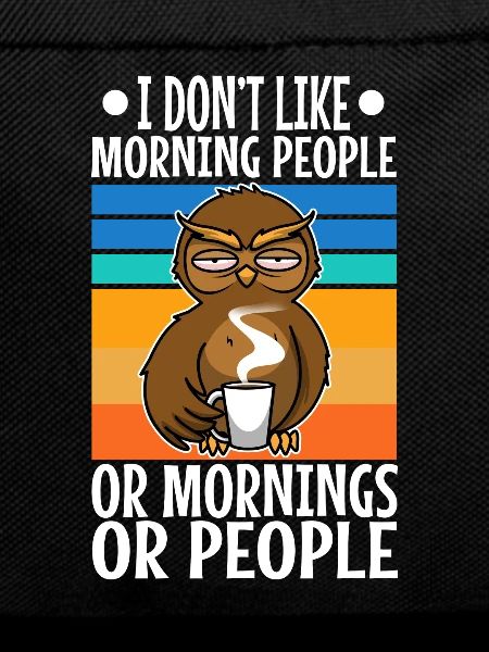 I hate morning people
