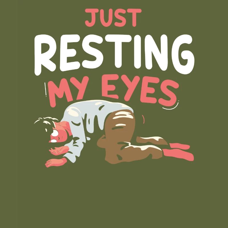 I'm just resting my eyes from father daddy daddy