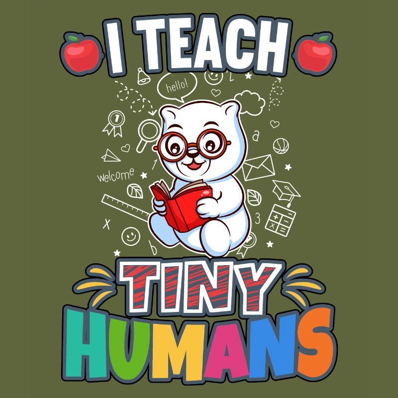 I Teach Tiny Humans Elementary School Teacher