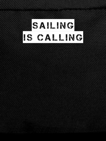 Sailing - sailing is calling