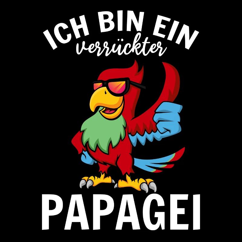 I'm A Crazy Parrot Cool Papagei Bird trägt