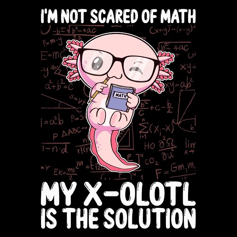 Funny Mathematics Kawaii Axolotl Mathematics Gesch