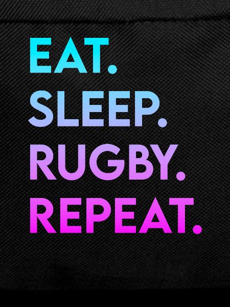 eat sleep rugby repeat