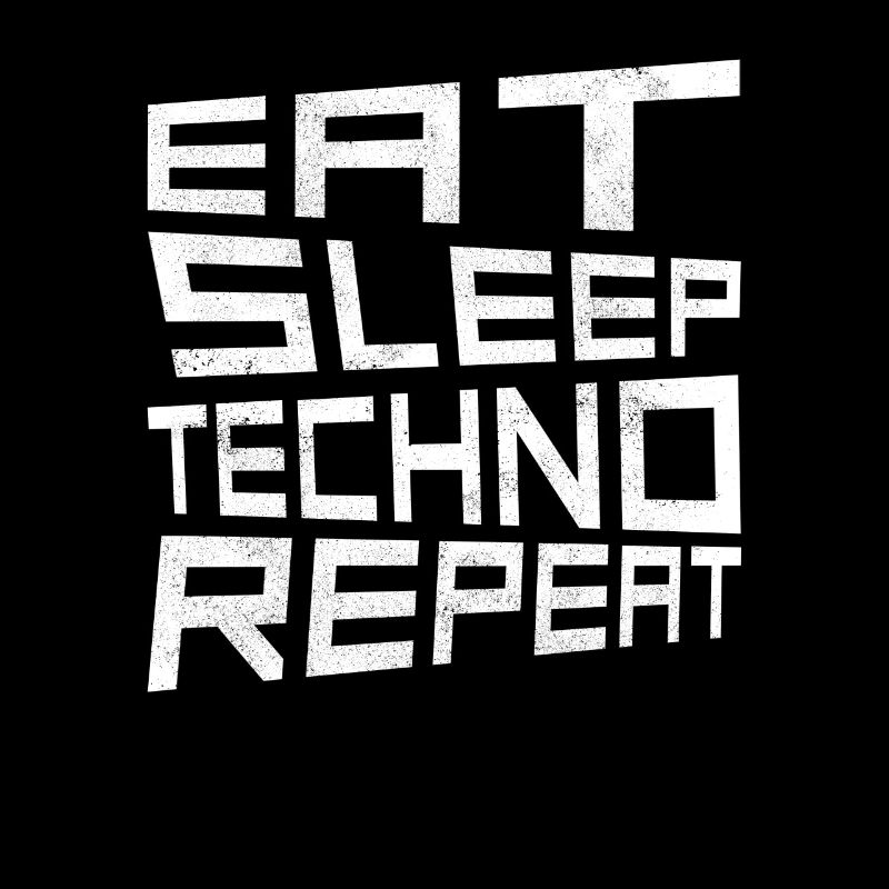 eat sleep techno repeat